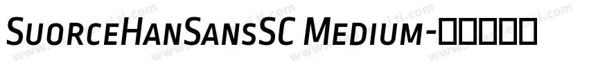 SuorceHanSansSC Medium字体转换